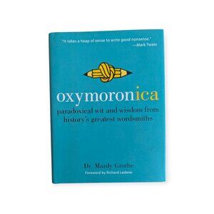 Oxymoronica by Dr Mardy Grothe Hard Cover Book with Dust Jacket